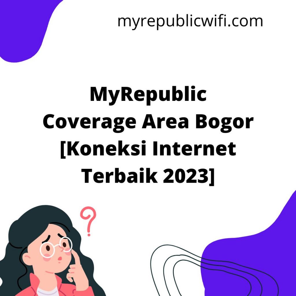 MyRepublic Coverage Area Bogor