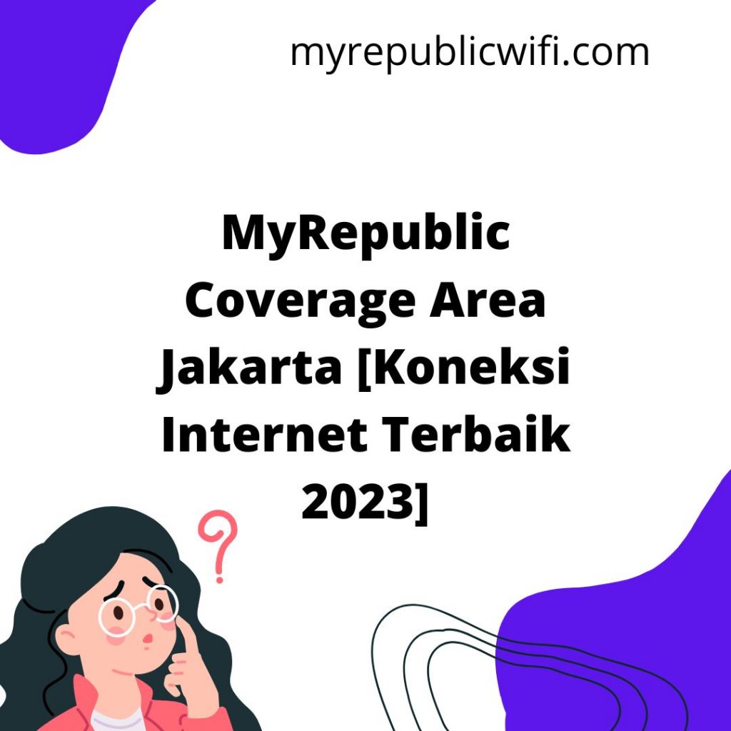 MyRepublic Coverage Area Jakarta