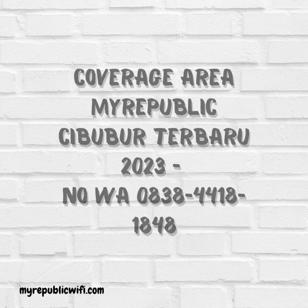 Coverage Area MyRepublic Cibubur
