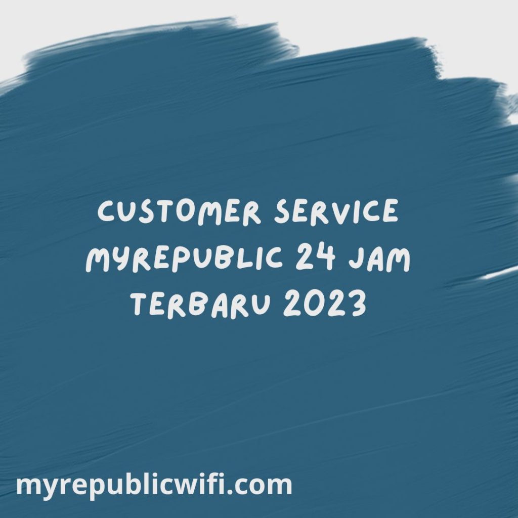 Customer Service MyRepublic 24 Jam